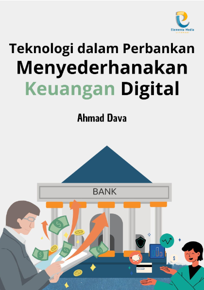 Teknologi dalam Perbankan: Menyederhanakan Keuangan Digital